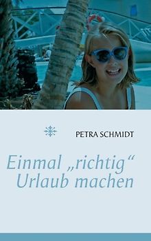 Einmal "richtig" Urlaub machen ...