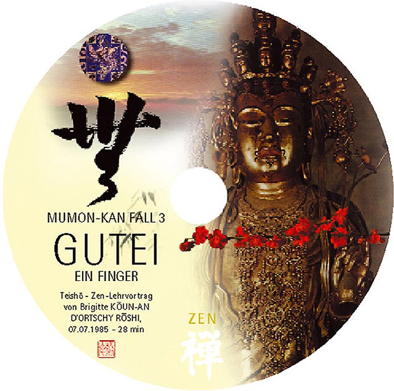 MUMON-KAN  Zen-Teisho über Fall 3 - GUTEI: Ein Finger - 1 CD