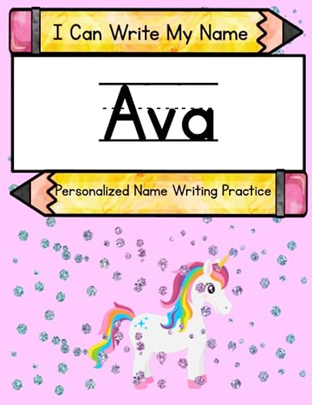 I Can Write My Name: Ava: Personalized Name Writing Book