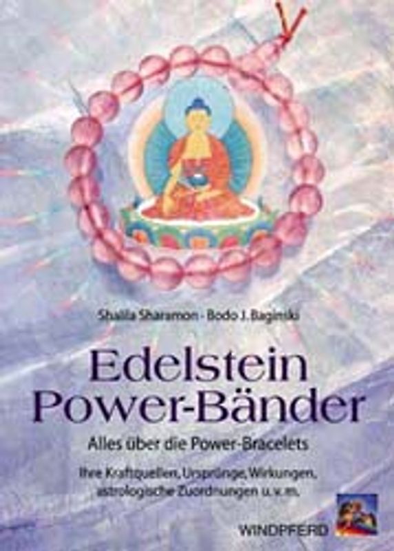 Edelstein Power-Bänder (Set mit Rosenquarz-Power Band). Alles über die Power-Bracelets. Ihre Kraftquellen, Ursprünge, Wirkungen, astrologische Zuordnungen und vieles mehr