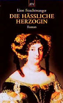 Die hässliche Herzogin. Roman