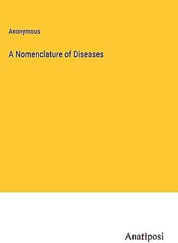 A Nomenclature of Diseases