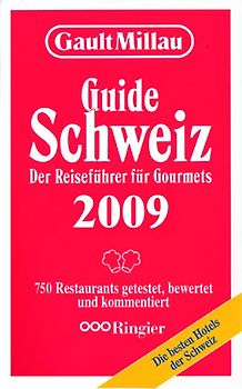 Gault Millau Schweiz 2009 - Der Reiseführer für Gourmets