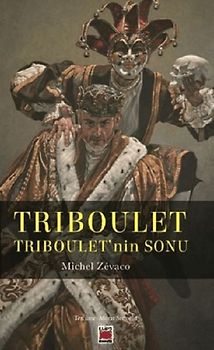 Triboulet - Tribouletnin Sonu
