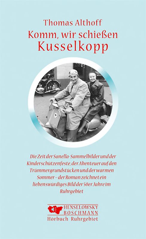 Komm wir schiessen Kusselkopp