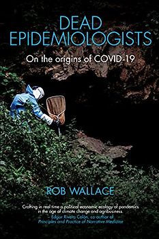Dead Epidemiologists: On the Origins of Covid-19
