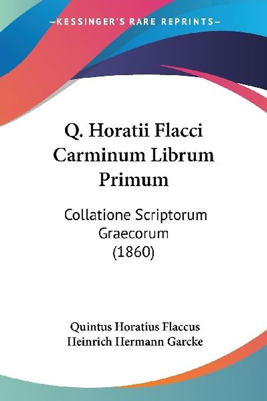 Q. Horatii Flacci Carminum Librum Primum