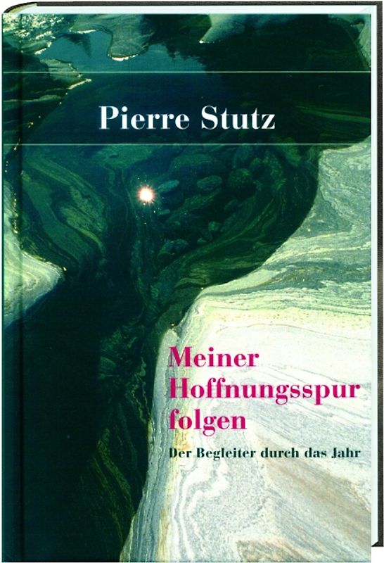 Meiner Hoffnungsspur folgen