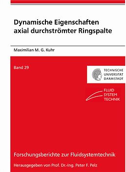 Dynamische Eigenschaften axial durchströmter Ringspalte
