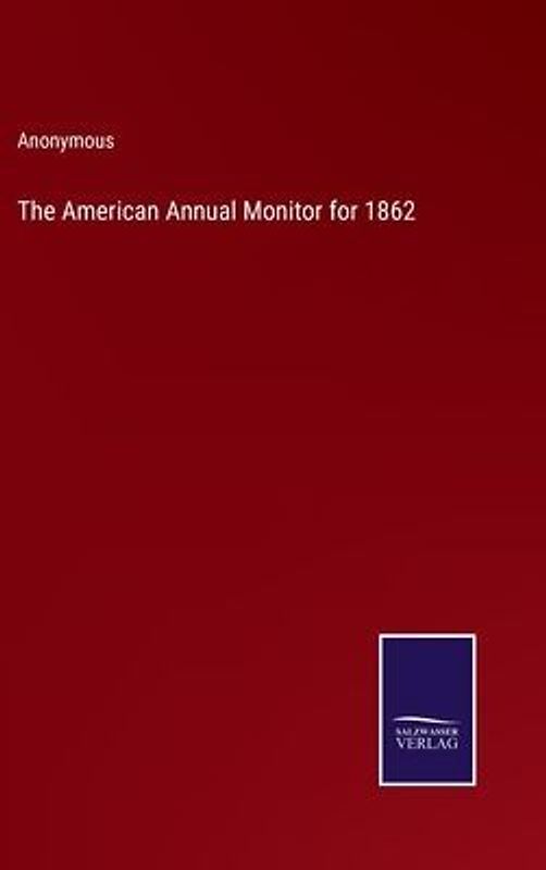 The American Annual Monitor for 1862