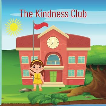 The Kindness Club Story Book for Children 3 to 7 Years old Colorful Pictures