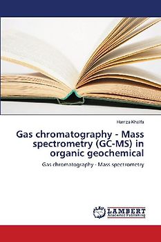 Gas chromatography - Mass spectrometry (GC-MS) in organic geochemical