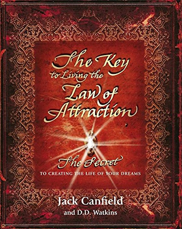 Key to Living the Law of Attraction - Canfield, Jack