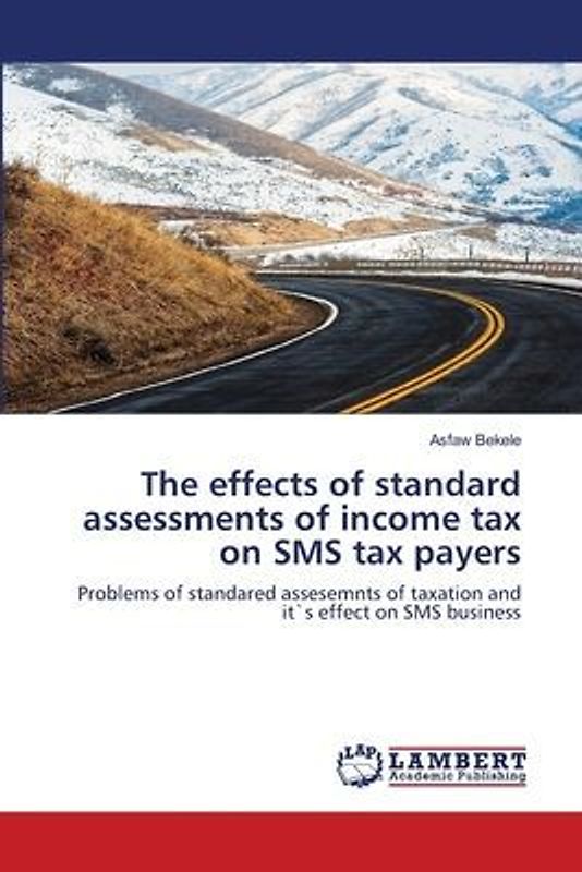 The effects of standard assessments of income tax on SMS tax payers