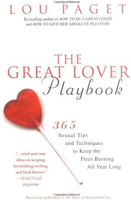 The Great Lover Playbook: 365 Sexual Tips and Techniques to Keep the Fires Burning All Year Long - Lou Paget
