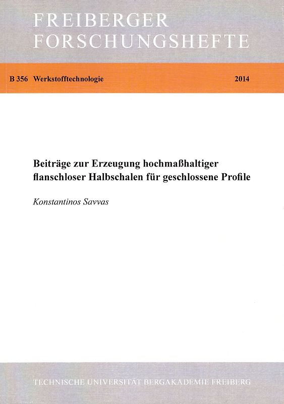 Beiträge zur Erzeugung hochmaßhaltiger flanschloser Halbschalen für geschlossene Profile