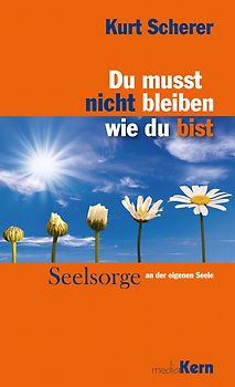 Du musst nicht bleiben, wie du bist