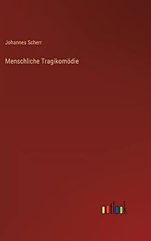 Menschliche Tragikomödie