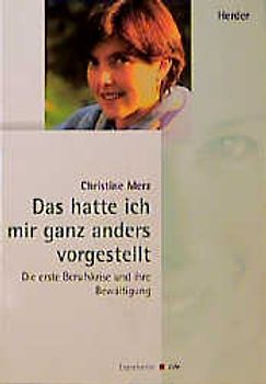 Das hatte ich mir ganz anders vorgestellt. Die erste Berufskrise und ihre Bewältigung