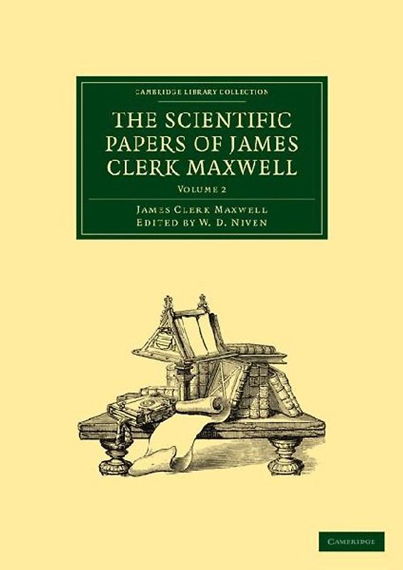 The Scientific Papers of James Clerk Maxwell - Volume 2