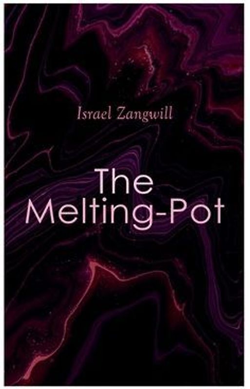 The Melting-Pot