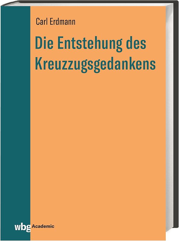 Die Entstehung des Kreuzzugsgedankens