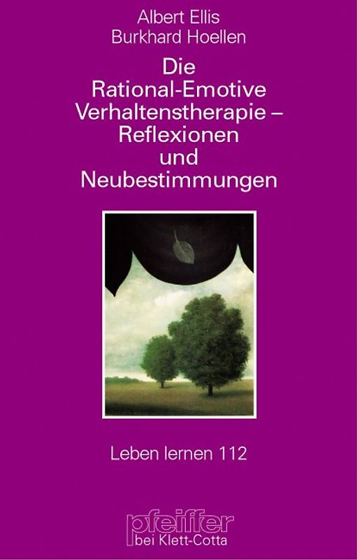 Die rational-emotive Verhaltenstherapie - Reflexionen und Neubestimmungen