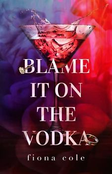 Blame it on the Vodka: Special Edition