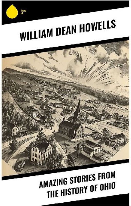 Amazing Stories from the History of Ohio