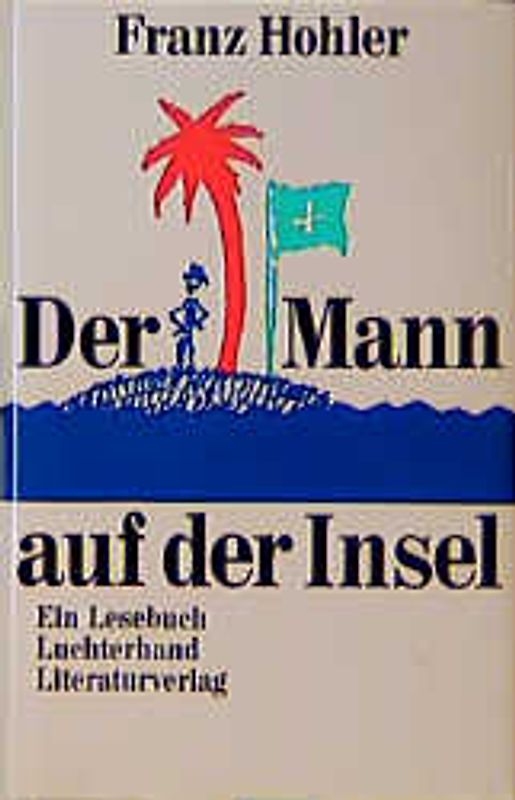Der Mann auf der Insel. Ein Lesebuch