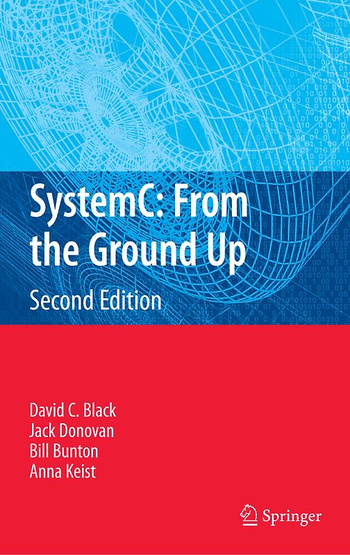 SystemC: From the Ground Up, Second Edition