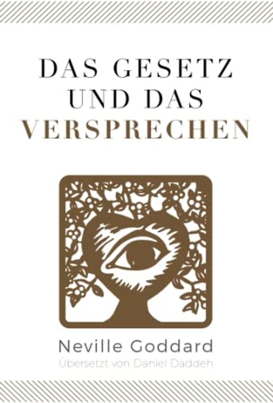 Das Gesetz und das Versprechen: Neville Goddard (Zehntes Buch)