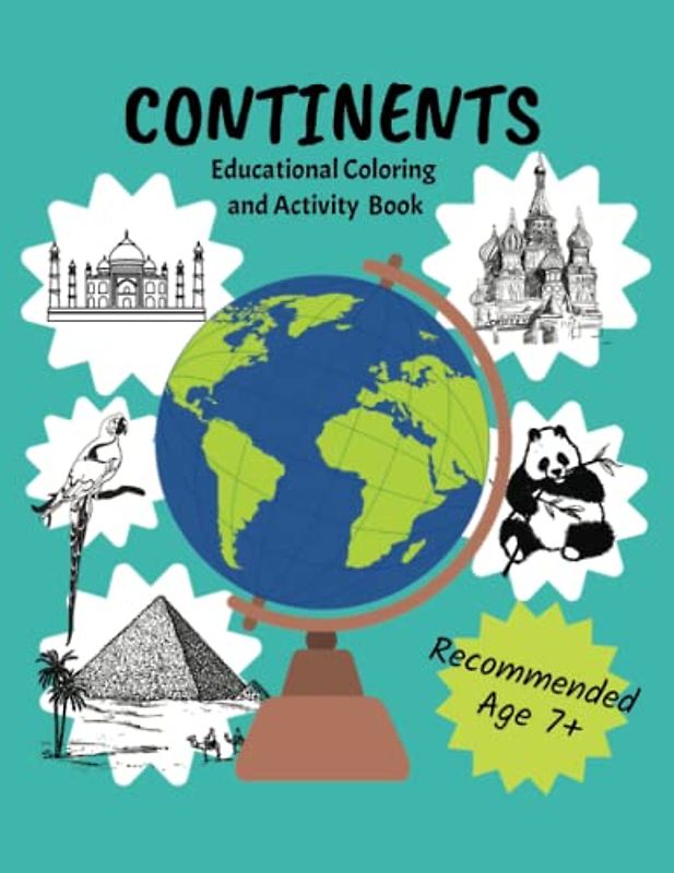 Continents Educational Coloring and Activity Book: A study guide for learning the 7 continents made fun for children with coloring and other activities