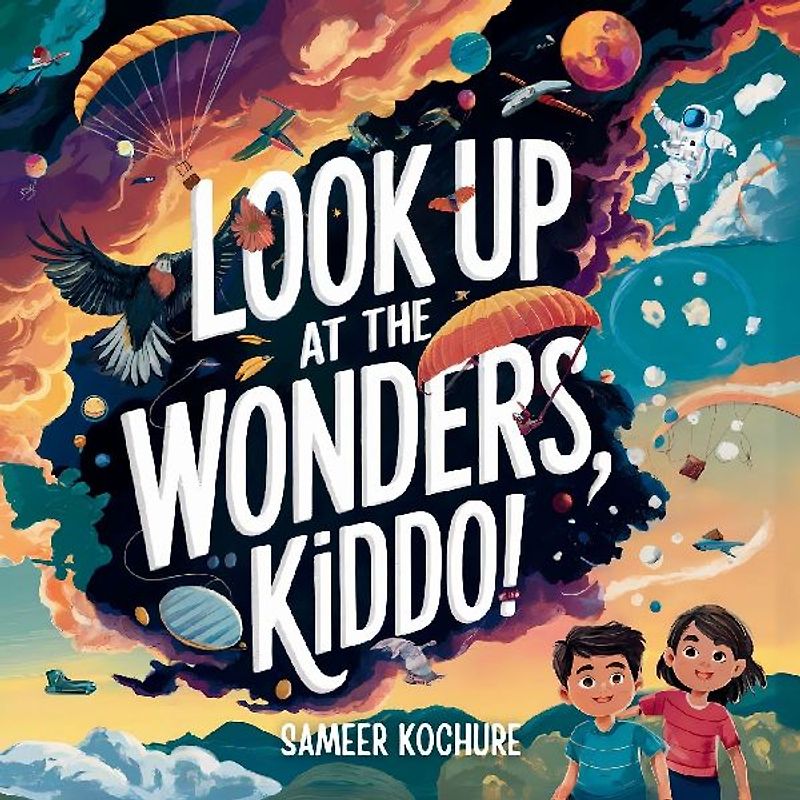Look up at the wonders, kiddo!