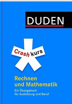 Crashkurs Rechnen und Mathematik