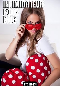 Intimidateur pour elle
