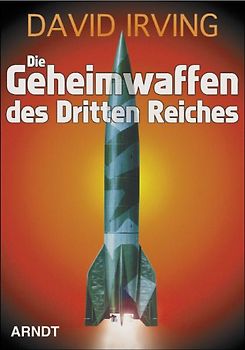 Die Geheimwaffen des Dritten Reiches