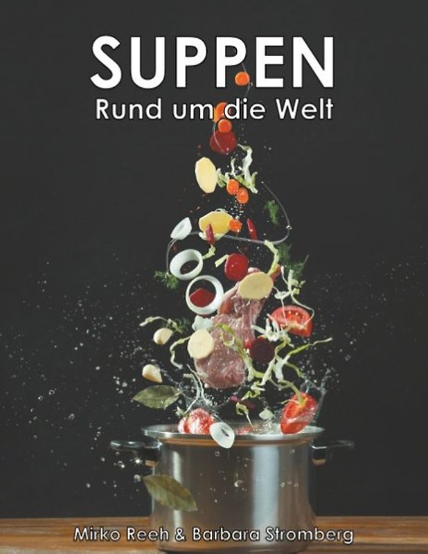 Suppen - Rund um die Welt