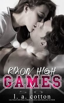 Rixon High - GAMES: Eine Rixon High Novelle (Serie Rixon High)