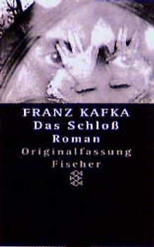 Franz Kafka - Gesammelte Werke. Nach der kritischen Ausgabe / Das Schloss