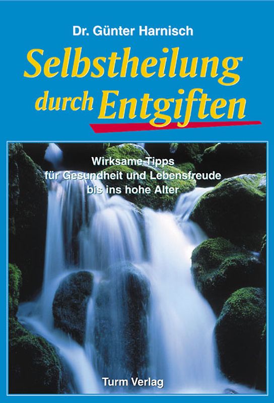 Selbstheilung durch Entgiften