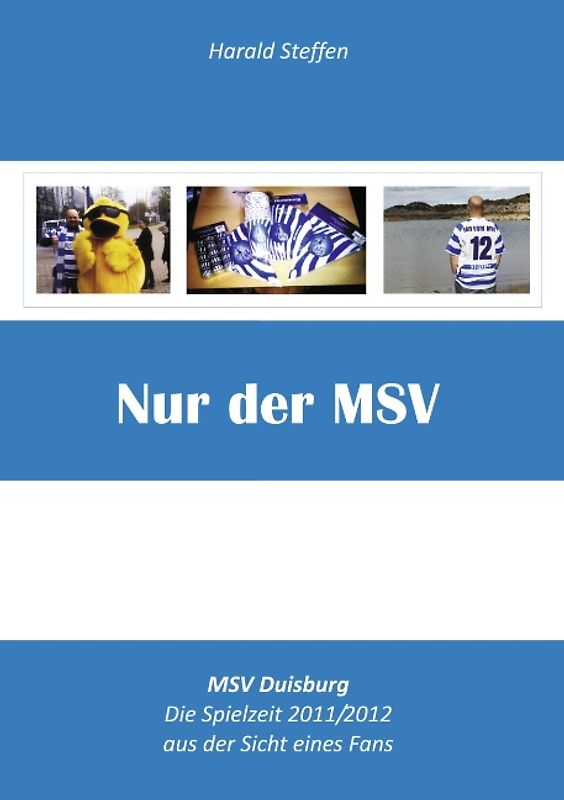 Nur der MSV. MSV Duisburg 2011/2012