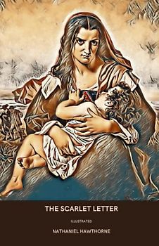 The Scarlet Letter: Illustrated