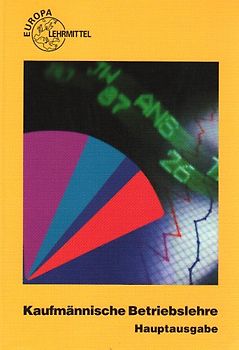 Kaufmännische Betriebslehre Hauptausgabe