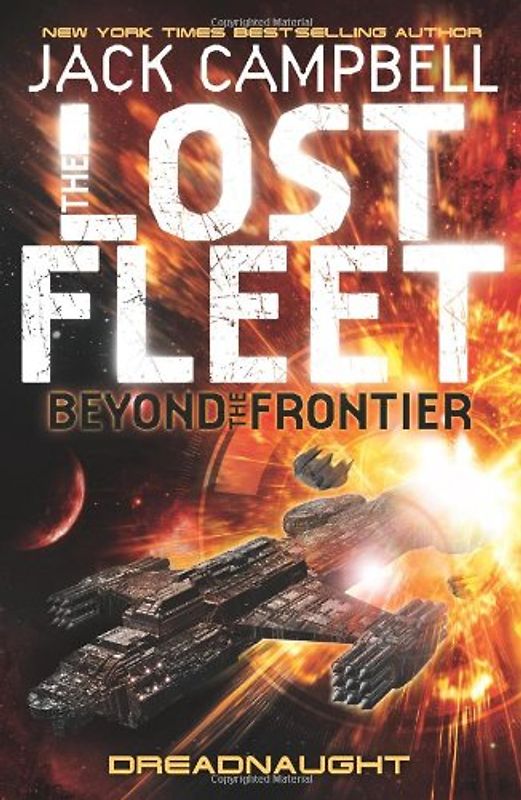Lost Fleet: Beyond the Frontier (Lost Fleet Beyond/Frontier 1) - Jack Campbell