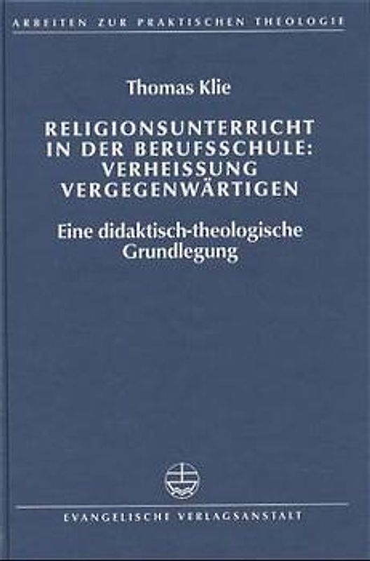 Religionsunterricht in der Berufsschule: Verheissung vergegenwärtigen