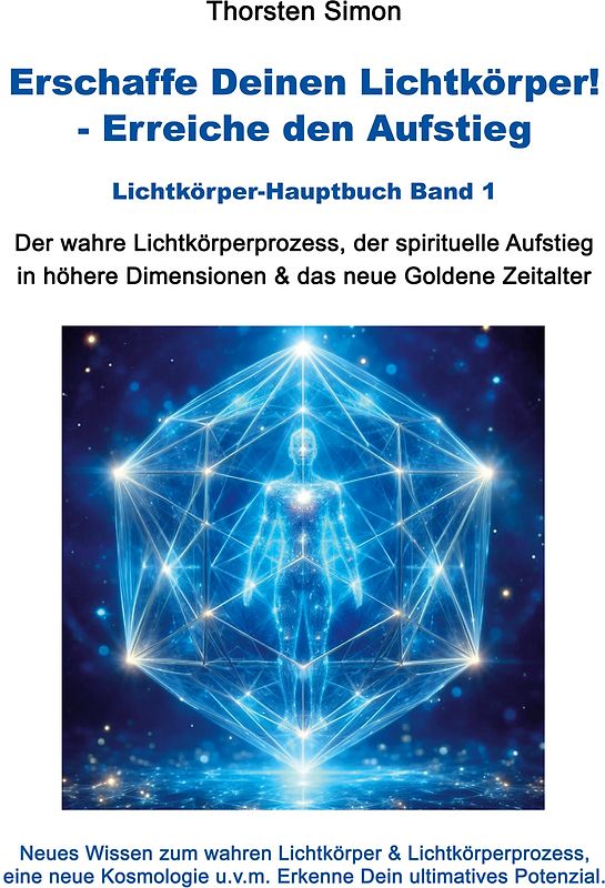 Erschaffe Deinen Lichtkörper! - Erreiche den Aufstieg