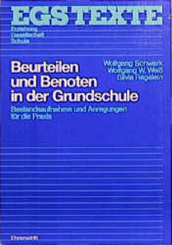 Beurteilen und benoten in der Grundschule. Bestandsaufnahme und Anregungen für die Praxis