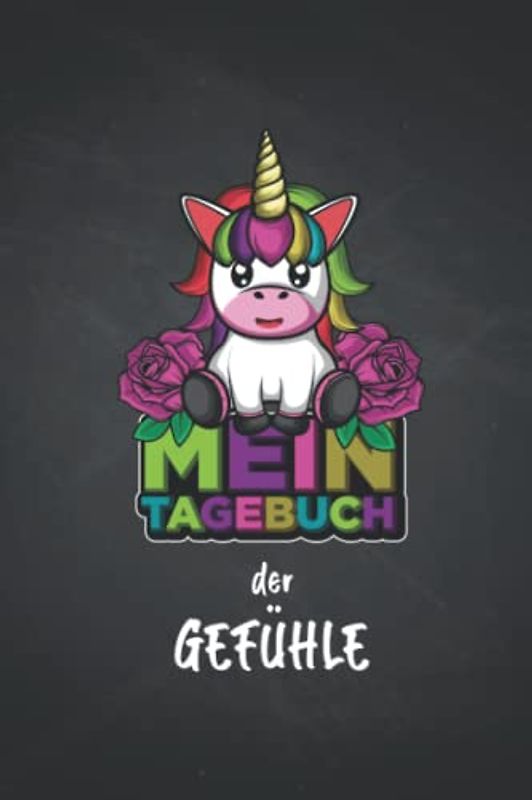 Mein Tagebuch der Gefühle: Gefühlstagebuch für Kinder - Mehr Dankbarkeit und Achtsamkeit im Alltag mit praktischen Übungen in 5 Minuten täglicher ... für Kinder. DIN A5 - 120 Seiten - Softcover