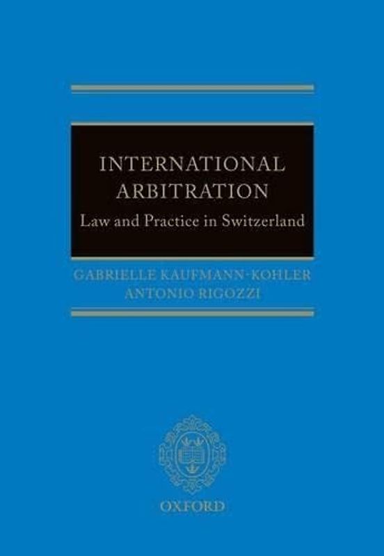 International Arbitration: Law and Practice in Switzerland